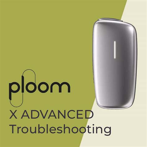 ploom x troubleshooting guide.